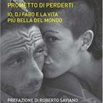 Segnalazione prometto di perderti. Io, dj fabo, e la vita più bella del mondo