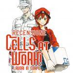 Cells at works pubblicati due trailer con opening ed ending