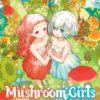 Mushroom in love: dal 26 giugno in fumetteria e librerie Mushroom in love: dal 26 giugno in fumetteria e librerie