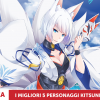 Top 5 dei migliori kitsune negli anime