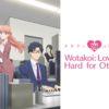 Wotakoi – l'amore è complicato per gli otaku – la recensione anime