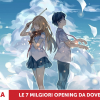 Top 7 migliori opening da dover ascoltare