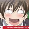 Top 10 dei più grandi pervertiti negli anime di sempre!
