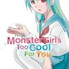 In arrivo la fine di my monster girl's too cool for you