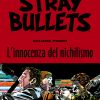 Stray bullets #1 l'innocenza del nichilismo - la recensione Stray bullets #1 l'innocenza del nichilismo - la recensione