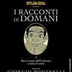 Dylan dog - i racconti di domani n. 3 - la nostra recensione