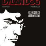 Dylan dog - gli orrori di altroquando - la nostra recensione