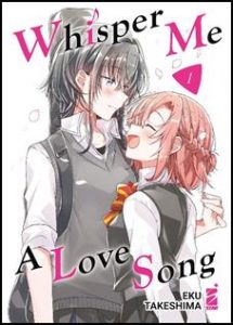 La copertina del primo volume del manga Whisper Me A Love Song