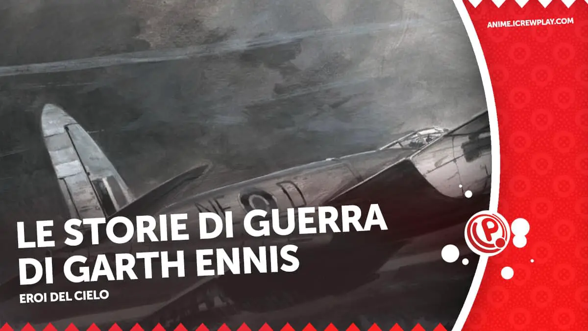 Le storie di guerra di Garth Ennis 9
