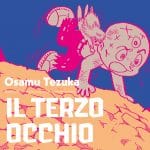 L'osamushi collection si allarga con il terzo occhio e maria e la bambola