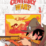 The century wasp vol 1 di luca comincioli e giacomo bianchi, la recensione dell'opera edita da upper comics
