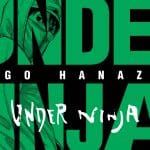 Kengo hanazawa torna con under ninja