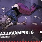 Buffy l’ammazzavampiri 6 - la recensione Buffy l’ammazzavampiri 6 - la recensione