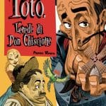 Totò, l’erede di don chisciotte, primo tempo - la nostra recensione