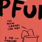 Pfui è il nuovo volume de gli scarabocchi di maicol & mirco