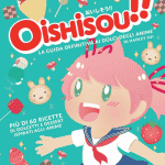 Panini presenta oishisou!! La guida definitiva ai dolci degli anime Panini presenta oishisou!! La guida definitiva ai dolci degli anime