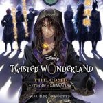 Disney twisted wonderland, inizia la seconda parte del manga