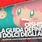 Oishisou!! La guida definitiva ai dolci degli anime