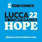 Gli appuntamenti star comics a lucca 2022 Gli appuntamenti star comics a lucca 2022