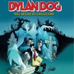 Dylan dog. Nel segno di cavazzano - la nostra recensione Dylan dog. Nel segno di cavazzano - la nostra recensione