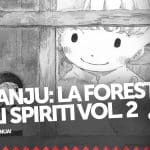 Aomanju: la foresta degli spiriti vol. 2 - ecco la nostra recensione! Aomanju: la foresta degli spiriti vol. 2 - ecco la nostra recensione!