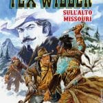 Sergio bonelli editore presenta tex willer. Sull'alto missouri