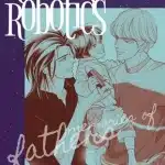 Romantic robotics, termina il manga