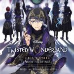 Disney twisted-wonderland the comic: episode of octavinelle termina nel volume 3