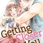 Getting closer to you, termina il manga