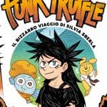 "punk truffle. Il bizzarro viaggio di silvia sberla" debutta a treviso