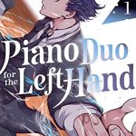 Piano duo for the left hand, terminato il manga