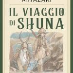 Il viaggio di shuna di miyazaki in italia dopo 40 anni