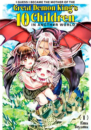 I guess i became the mother of the great demon king's 10 children, termina il manga