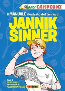 Piccoli grandi campioni – Il manuale illustrato del tennis di Jannik Sinner