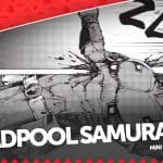 Deadpool samurai, i primi due volumi