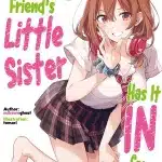 My friend's little sister has it in for me, termina il manga