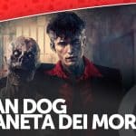Dylan dog - il pianeta dei morti 6 - saluti da undead - la nostra recensione