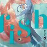 Fish, termina il manga