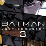 Batman: justice buster, termina il manga