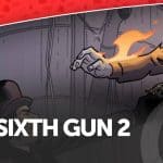 The sixth gun 2 - la recensione