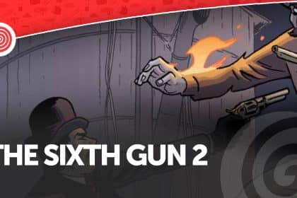 The sixth gun 2 - la recensione