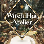 Witch hat atelier, anime posticipato al 2026