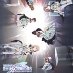 The idolm@ster shiny colors, anime il 4 ottobre The idolm@ster shiny colors, anime il 4 ottobre