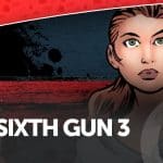 The sixth gun 3 - la recensione