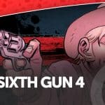 The sixth gun 4 - la recensione