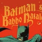 Dc, marvel & panini comics - un natale di sorprese