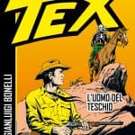 Dal 25 febbraio sergio bonelli editore, presenta tex. L’uomo del teschio Dal 25 febbraio sergio bonelli editore, presenta tex. L’uomo del teschio