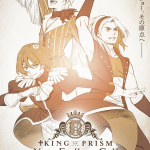 King of prism -your endless call-, non perdere il nuovo video