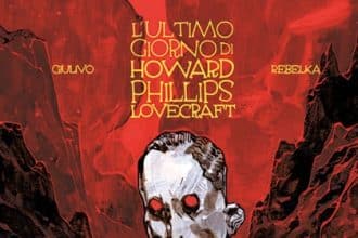 L'ultimo giorno di howard phillips lovecraft giulivo rebelka saldapress