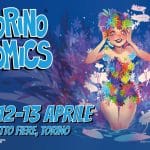 Torino comics, scopri le fantastiche sorprese in programma alla fiera